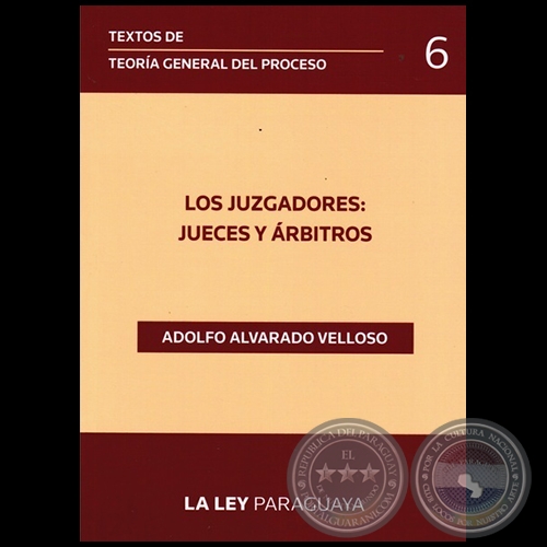 TEXTOS DE TEORÍA GENERAL DEL PROCESO - Volumen 6 - Autor: ADOLFO ALVARADO VELLOSO - Año 2014
